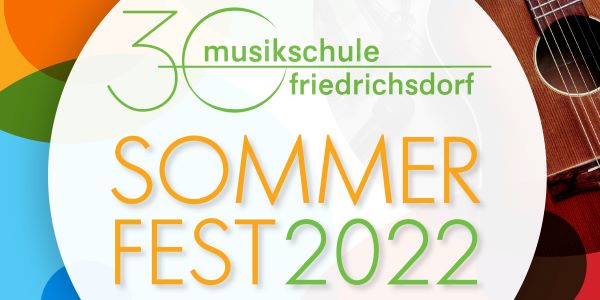 Sommerfest 2022 30 Jahre musikschule-friedrichsdorf